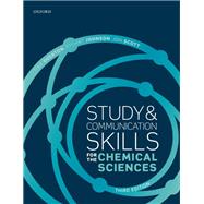 Study and Communication Skills for the Chemical Sciences by Overton, Tina; Johnson, Stuart; Scott, Jon, 9780198821816