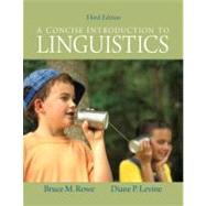 A Concise Introduction to Linguistics by Rowe, Bruce M.; Levine, Diane P., 9780205051816