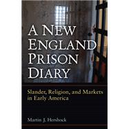 A New England Prison Diary by Hershock, Martin J., 9780472051816