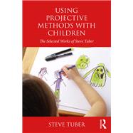 Using Projective Methods With Children by Tuber, Steve, 9780815371816
