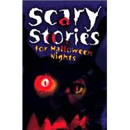 Scary Stories For Halloween Nights by Colby, C.B.; Edwards, Ron; McCoy, Sharon; Macklin, John; Myers, Arthur; Rau, Margaret; Scarborough, Sheryl, 9781402721816