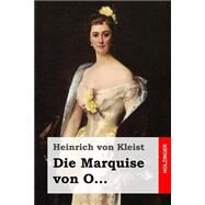 Die Marquise Von O by Von Kleist, Heinrich, 9781508511816