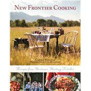 New Frontier Cooking by Sullivan, Carole; Donaldson, Lynn; Chatham, Russell; Bridges, Jeff, 9781510701816
