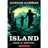Survival  (Island Trilogy, Book 2) by Korman, Gordon, 9781546131816