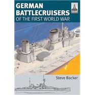 German Battlecruisers by Brown, Robert; Backer, Steve; Richardson, George, 9781848321816