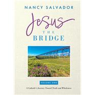 Jesus the Bridge by Salvador, Nancy, 9781958211816