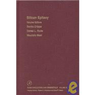Silicon Epitaxy by Crippa, Danilo; Silicon, D.; Rode, Daniel L.; Willardson, Robert; Weber, Eicke; Rode, Daniel L., 9780127521817