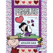 Peanuts Quilted Celebrations by Shea, Kathleen; Schulz, Jean, 9781604601817