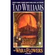 The War of the Flowers by Williams, Tad, 9780756401818