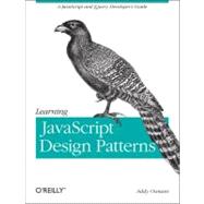 Learning Javascript Design Patterns by Osmani, Addy, 9781449331818