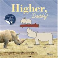 Higher, Daddy! by van Gageldonk, Mack, 9781605371818
