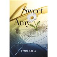 Sweet Amy by Abell, Lynn, 9781667821818