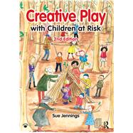 Creative Play With Children at Risk by Jennings, Sue, 9781909301818