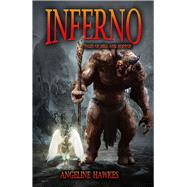 Inferno Tales of Hell and Horror by Hawkes, Angeline, 9781934501818