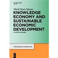Knowledge Economy and Sustainable Economic Development : A critical Review by Nguyen, Thanh Tuyen, 9783598251818