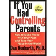 If You Had Controlling Parents by Neuharth, Dan, 9780061861819