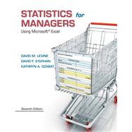 Statistics for Managers Using Microsoft Excel by Levine, David M.; Stephan, David F.; Szabat, Kathryn A., 9780133061819
