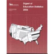 Digest Of Education Statistics 2006 by Snyder, Thomas D., 9780160791819