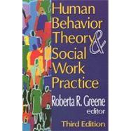 Human Behavior Theory and Social Work Practice by Greene,Roberta R., 9780202361819