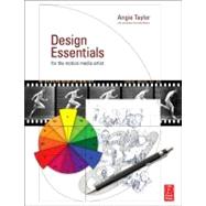 Design Essentials for the Motion Media Artist : A Practical Guide to Principles and Techniques by Taylor; Angie, 9780240811819