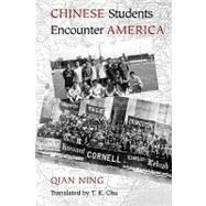 Chinese Students Encounter America by Ning, Qian, 9780295981819