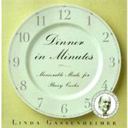 Dinner in Minutes : Memorable Meals for Busy Cooks by Gassenheimer, Linda, 9780395971819
