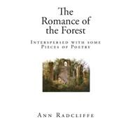 The Romance of the Forest by Radcliffe, Ann Ward, 9781502781819