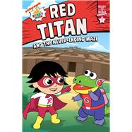 Red Titan and the Never-Ending Maze Ready-to-Read Graphics Level 1 by Kaji, Ryan; Johnson, Shane L., 9781665901819