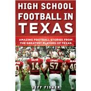 High School Football in Texas by Fisher, Jeff, 9781683581819