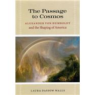 The Passage to Cosmos by Walls, Laura Dassow, 9780226871820