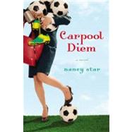 Carpool Diem by Star, Nancy, 9780446581820