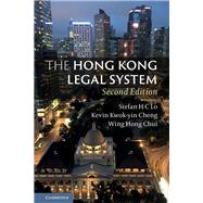 The Hong Kong Legal System by Lo, Stefan H. C.; Cheng, Kevin Kwok-yin; Chui, Wing Hong, 9781108721820