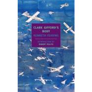 Clark Gifford's Body by Fearing, Kenneth; Polito, Robert, 9781590171820
