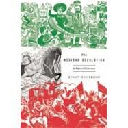 The Mexican Revolution by Easterling, Stuart, 9781608461820