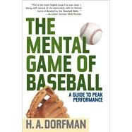 The Mental Game of Baseball by Kuehl, Karl; Dorfman, H. A.; Wolff, Rick, 9781630761820