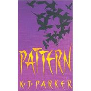 Pattern by Parker, K. J., 9781841491820