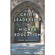 Crisis Leadership in Higher Education by Gigliotti, Ralph A., 9781978801820