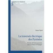 La Traverse lectrique Des Pyrnes by Vigui, Renan, 9782875741820