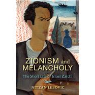 Zionism and Melancholy by Lebovic, Nitzan, 9780253041821