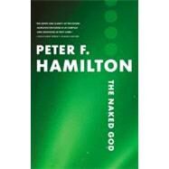 The Naked God by Hamilton, Peter F., 9780316021821