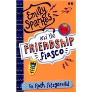Emily Sparkes and the Friendship Fiasco Book 1 by Fitzgerald, Ruth; Cole, Allison, 9780349001821