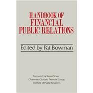 Handbook of Financial Public Relations by Pat Bowman, 9780434901821