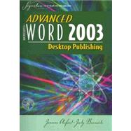 Advanced Microsoft Word 2003 Desktop Publishing (Signature Series) [Student Edition] (Spiral-bound) by Joanne Arford, Judy Burnside, 9780763821821