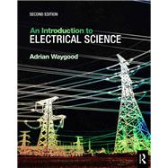 An Introduction to Electrical Science, 2nd ed by Waygood; Adrian, 9780815391821
