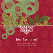 Isha Upanishad by Nandy, Pritish; Banerjee, Sunandini, 9780857421821