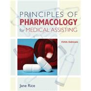 Principles of Pharmacology for Medical Assisting by Rice, Jane, 9781111131821