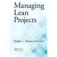 Managing Lean Projects by Kliem; Ralph L., 9781482251821
