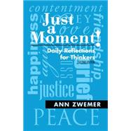 Just a Moment! by Zwemer, Ann, 9781512701821
