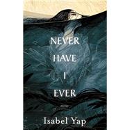 Never Have I Ever by Isabel Yap, 9781618731821