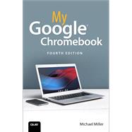 My Google Chromebook by Miller, Michael, 9780135911822